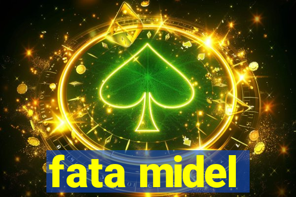 fata midel